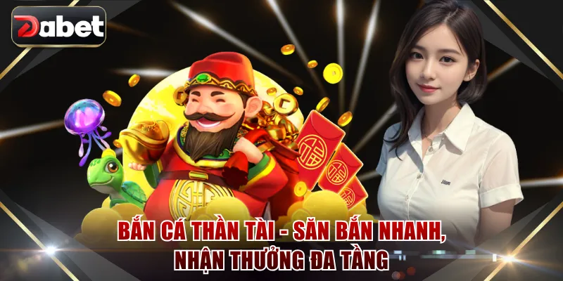 Bắn cá Thần Tài