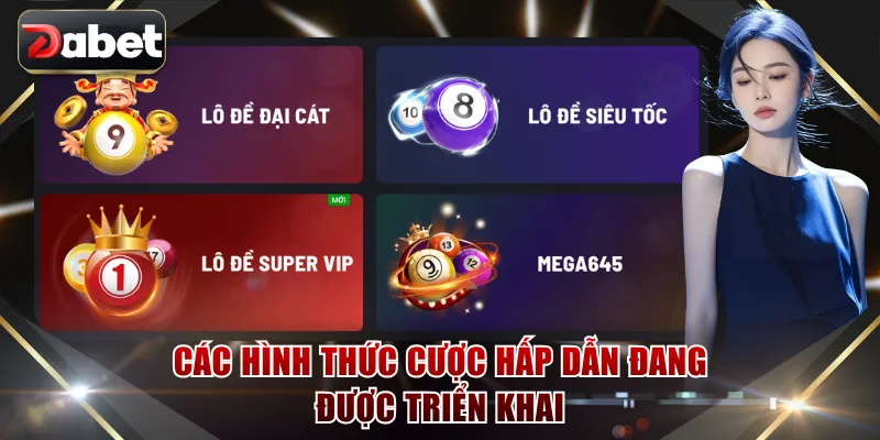 Các hình thức cược hấp dẫn đang được triển khai