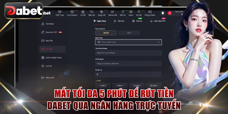 Mất tối đa 5 phút để rút tiền DABET qua ngân hàng trực tuyến