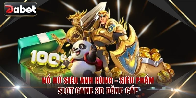 Nổ hũ siêu anh hùng