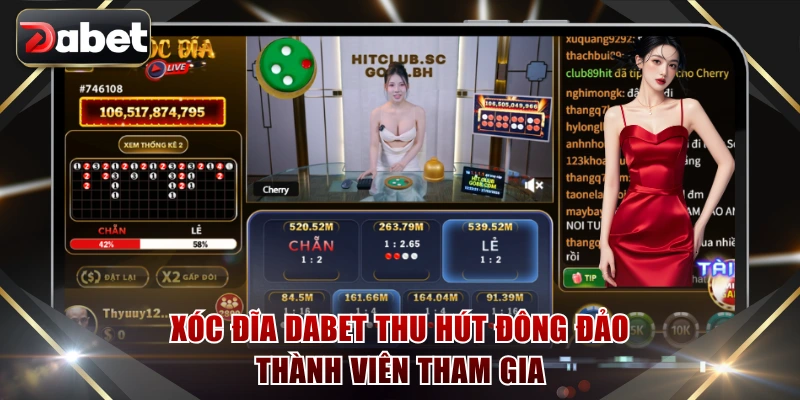 Xóc Đĩa DABET thu hút đông đảo thành viên tham gia